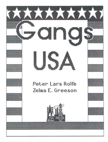 ROLFE, Peter Lars and Zelma E. GREESON. Gangs USA.