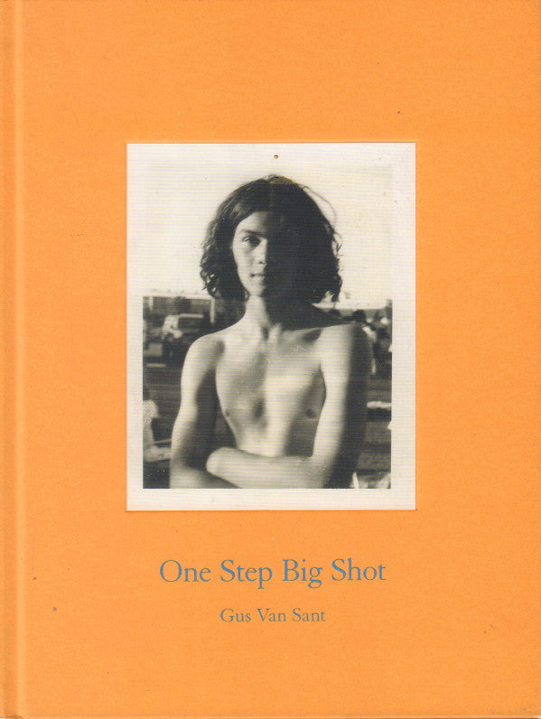 VAN SANT, Gus. One Step Big Shot.