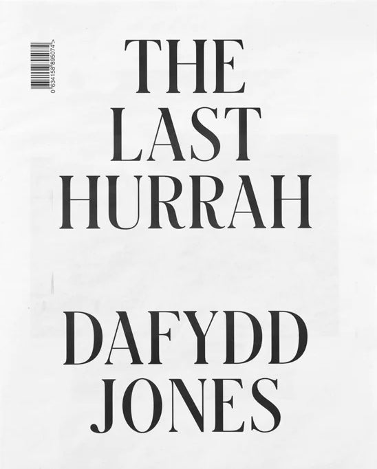 JONES, Dafydd. The Last Hurrah.