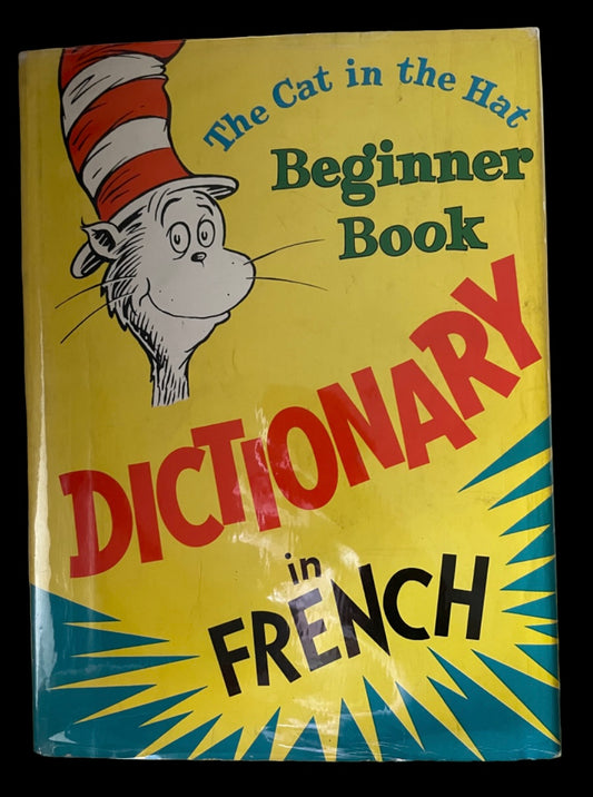 The Cat in the Hat Beginner Book: Dictionary in French.