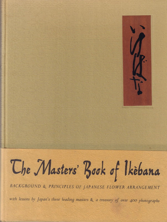 RICHIE, Donald and Meredith WEATHERBY. The Masters Book of Ikebana: Background and Principles of Japanese Flower Arrangement.