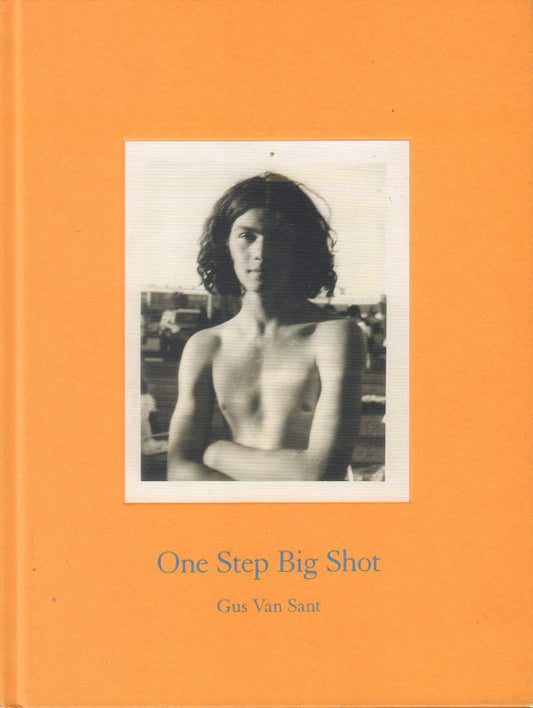 VAN SANT, Gus.  One Step Big Shot.