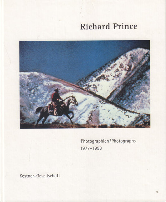 PRINCE, Richard. Photographien / Photographs 1977 – 1993.