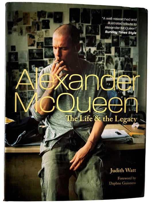 WATT, Judith.  Alexander McQueen: The Life and the Legacy.