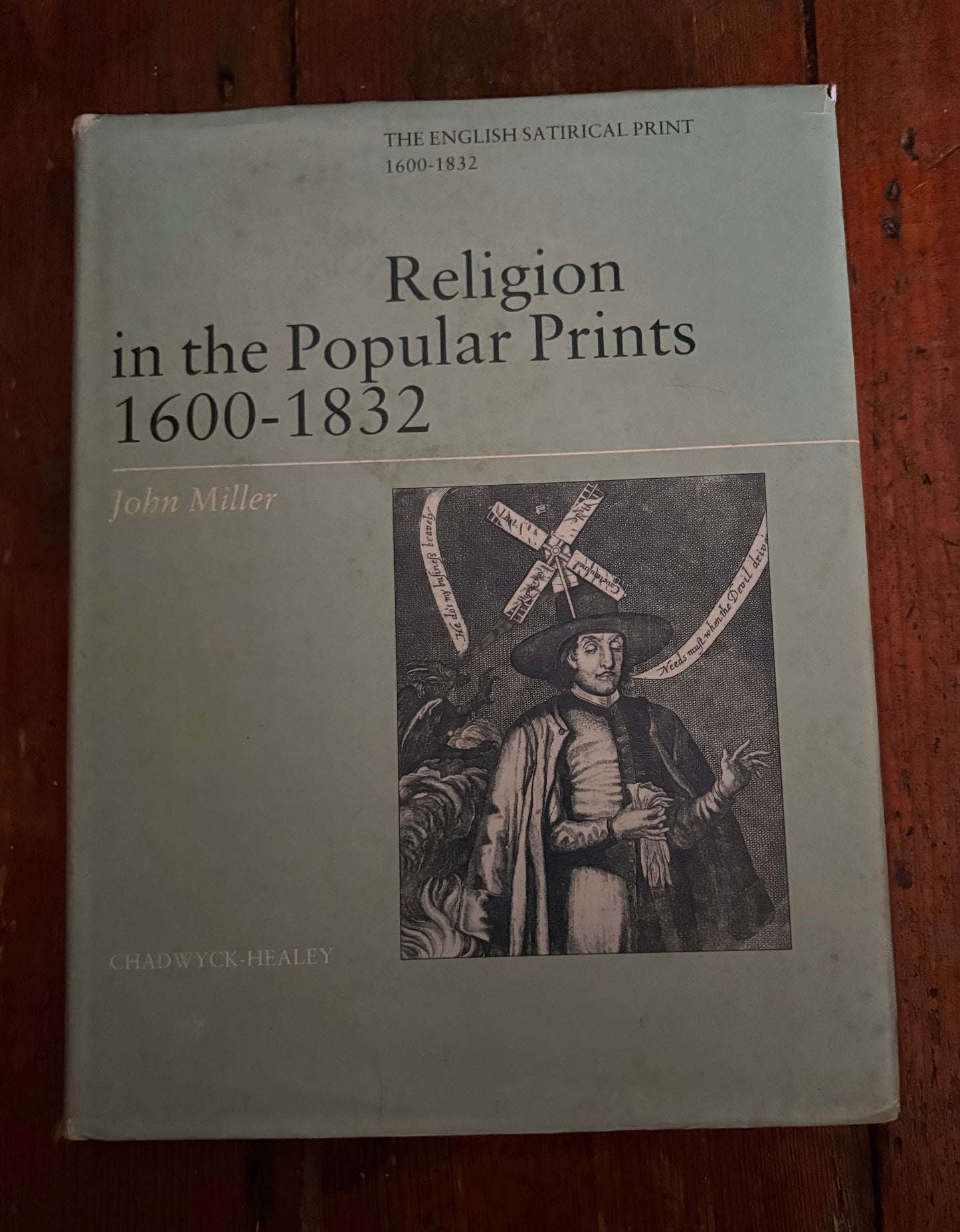 MILLER, John.  Religion in the Popular Prints: 1600 - 1832.