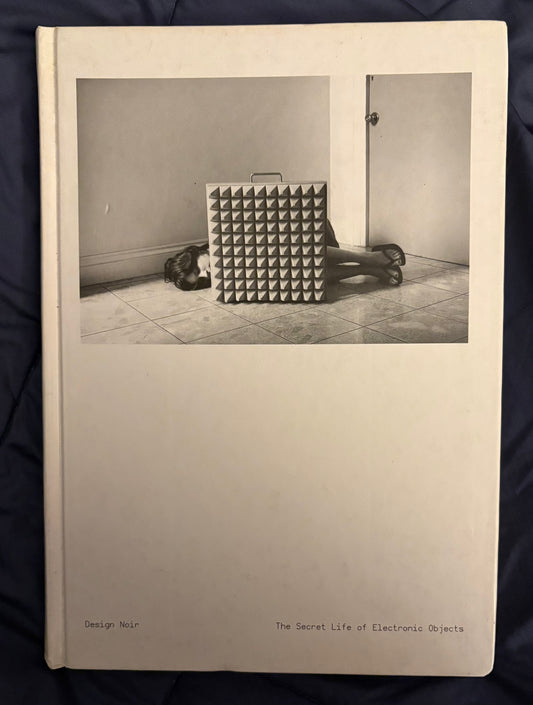 DUNNE, Anthony and Fiona RABY.  Design Noir: The Secret Life of Electronic Objects.