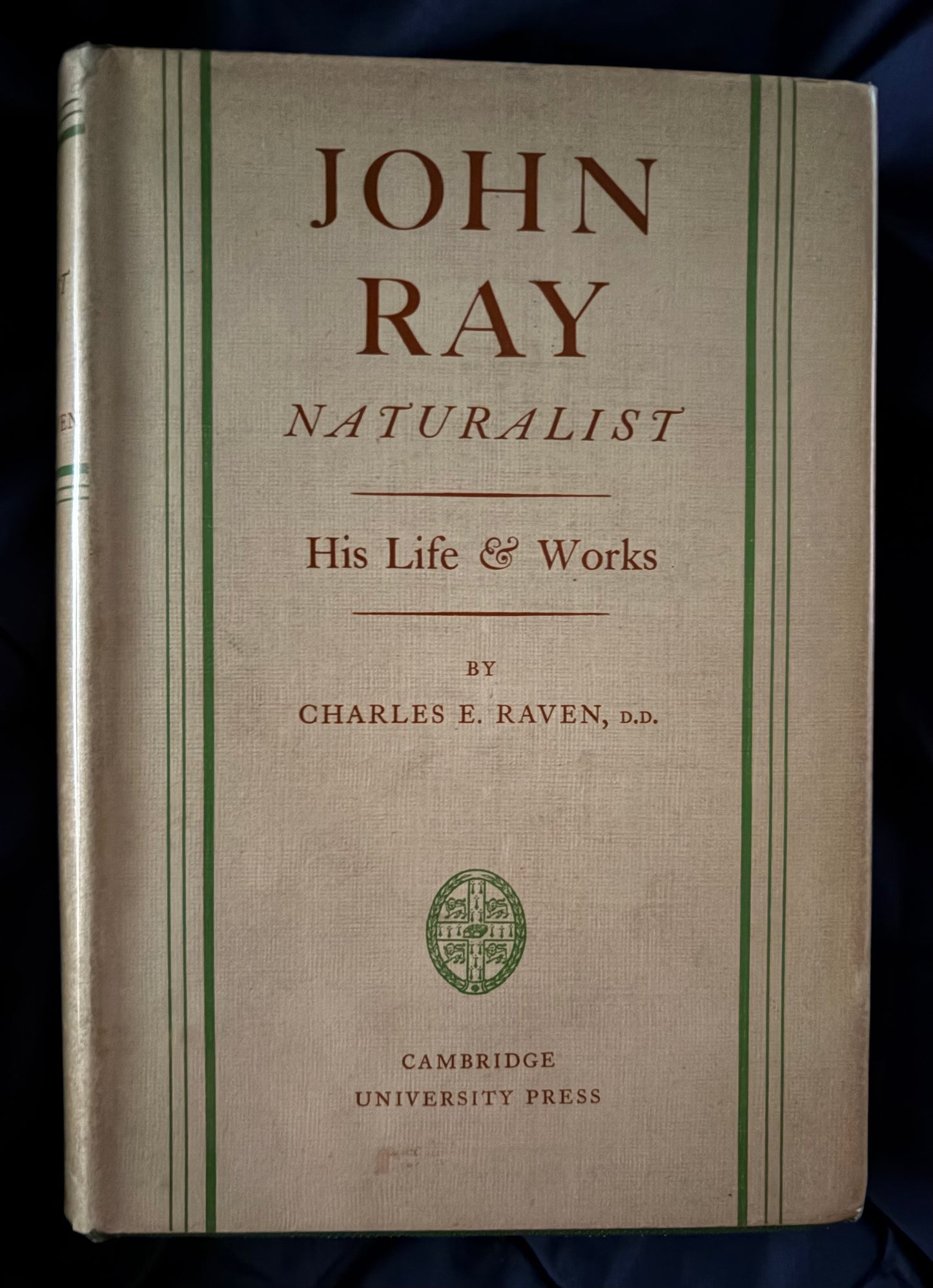 RAVEN, Charles E.  John Ray Naturalist: His Life and Works.