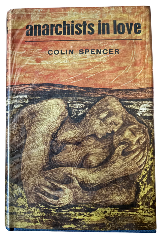SPENCER, Colin.  Anarchists in Love.