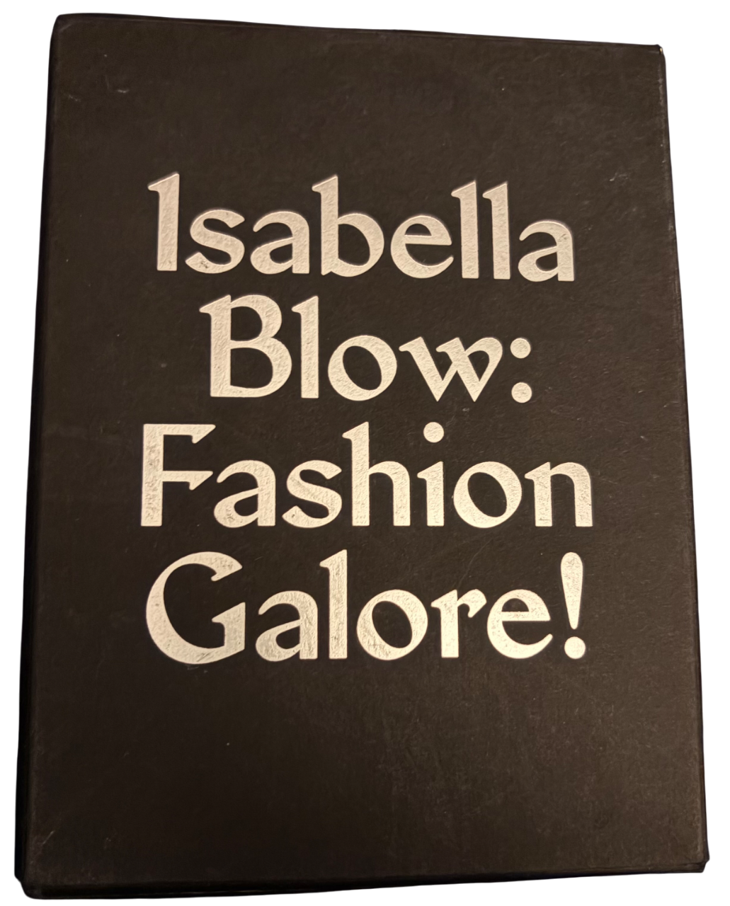 KNIGHT, Nick.  Isabella Blow: Fashion Galore!
