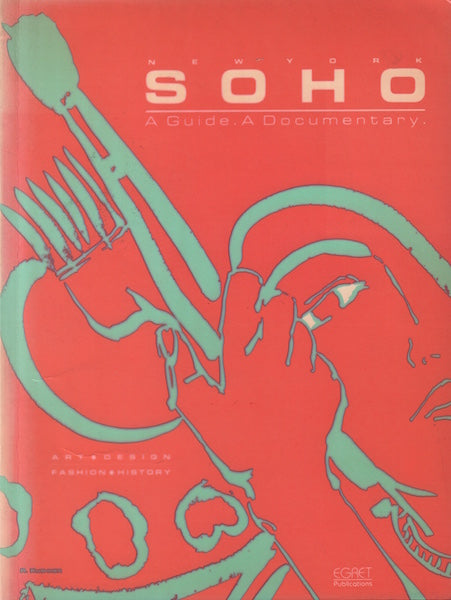 HAGENBERG, Roland. New York Soho: A Guide A Documentary.p