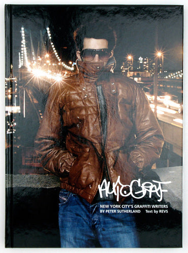 SUTHERLAND, Peter. Autograf: New York City’s Graffiti Writers.