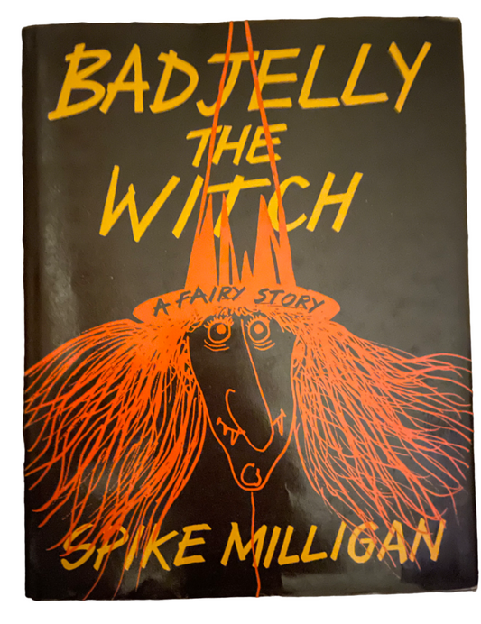 MILLIGAN, Spike.  Badjelly the Witch: A Fairy Story.