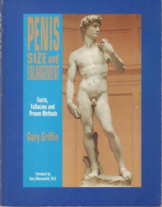 GRIFFIN, Gary. Penis Size and Enlargement: Facts, Fallacies and Proven Methods.